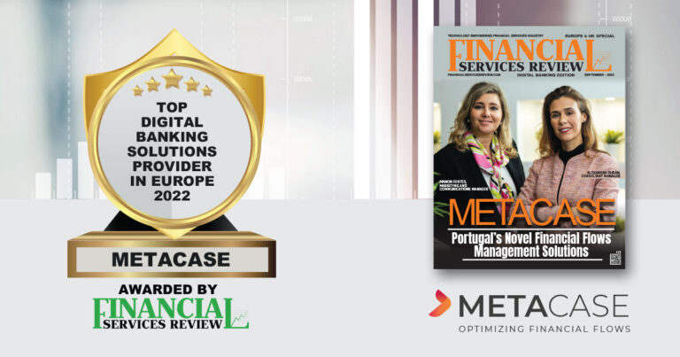 Metacase nas 10 Top Digital Banking Solutions Provider in Europe 2022